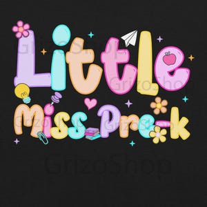Little Miss Pre K PNG Pre K First Day of School Shirt Design png Pre Kindergarten Girls Sublimation Pre K Shirt Png, PreK Back to School png