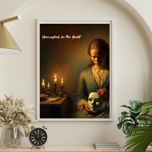 May include: A painting of a woman in a blue dress holding a white mask in front of her face. She is sitting in a dimly lit room with candles on a table behind her. The text "Unmasked in the Quiet" is written at the top of the painting.