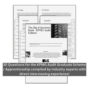 Könnte beinhalten: Mehrere weiße Papiere mit Text, darunter "The Big 4 Question Bank - KPMG Audit Edition." Das untere Papier lautet: "30 Questions for the KPMG Audit Graduate Scheme / Apprenticeship compiled by industry experts with direct interviewing experience!"