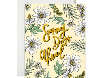 General Greetings - Sunny Days Ahead - Daisy Floral Print - Painted & Hand Lettered Cards - A-2