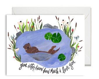 Love & Friendship -  You Otter Know How Much I Love You - Single Card A-2