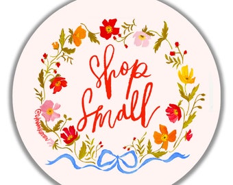 Die Cut Stickers - Shop Small with Floral Wreath - Stickers - Vinyl Stickers