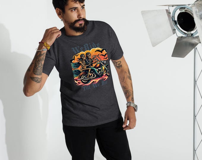 We Ride Till We Die Men’s premium heavyweight tee