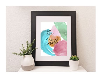 Bible Verse Watercolor Print**Floral**Flowers**Bible Journaling**Christian** Digital file**Print**Be Still