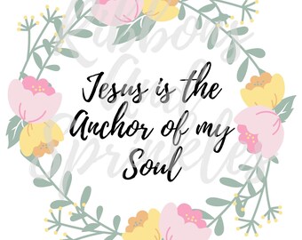 Bible Verse Printable**Bookmark**Floral**Flowers**Bible Journaling**Christian** Digital file**Print** Anchor of my Soul