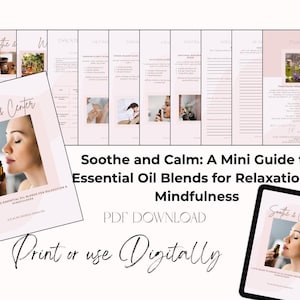 Könnte beinhalten: Ein digitaler Ratgeber mit dem Titel "Soothe and Calm: A Mini Guide to Essential Oil Blends for Relaxation & Mindfulness". Das Cover zeigt eine Frau, die eine kleine ätherische Ölflasche hält. Der Ratgeber ist als digitaler Download erhältlich.
