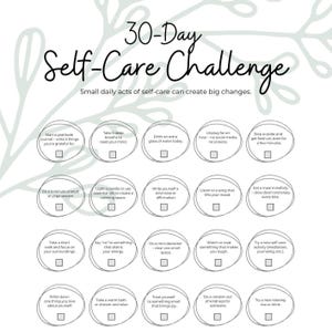 May include: A white and green 30-Day Self-Care Challenge printable. The image features a list of self-care activities, such as journaling, taking deep breaths, and drinking water. The text encourages small daily acts.