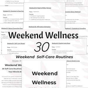 May include: A collection of printed pages titled Weekend Wellness 30 Self-Care Routines, featuring structured wellness activities, reflection prompts, and self-care themes like Self-Acceptance, Inspiration, and Gratitude, presented in a clean, black-and-white layout.
