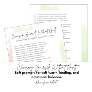 以下が含まれることがあります： 「Choosing Yourself Without Guilt」というタイトルと、自尊心、境界線、内なる平和のためのジャーナルプロンプトが書かれた2つの白いページ。 「Soft prompts for self-worth, healing, and emotional balance」というテキストも表示されます。 下部には「Download PDF」という文字があります。