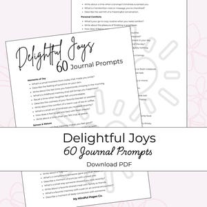 May include: A printable PDF download with 60 journal prompts titled "Delightful Joys" to help you reflect on moments of joy, personal comforts, and senses and nature. The document features a pink floral background.