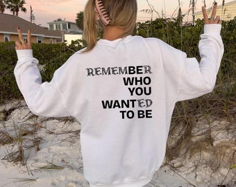 be who you want to be Oversize Sweatshirt Hoodies Unisex Cozy Motivational Sweatshirt Funny y2k Minimalist Design Crewneck Unique Gift