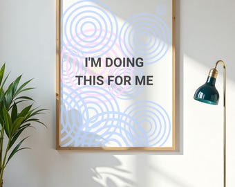 I'M DOING THIS For ME Print Printable Wall Art Digital Prints Trendy Posters Affirmation Wall Decor Feminine Girly Digital Download 1 Print