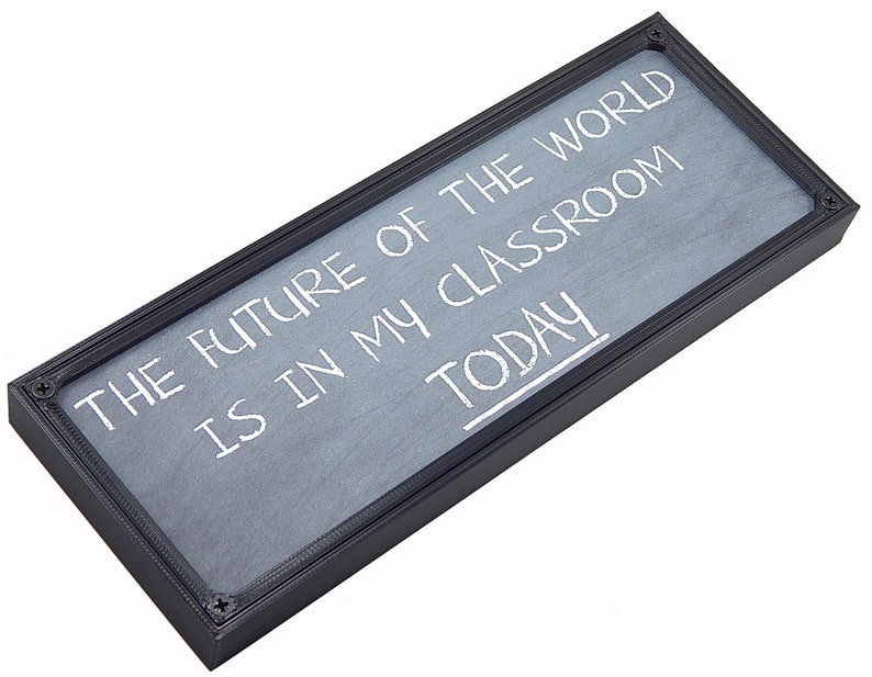 The Future of the World is in My Classroom Today Chalkboard Teacher ...