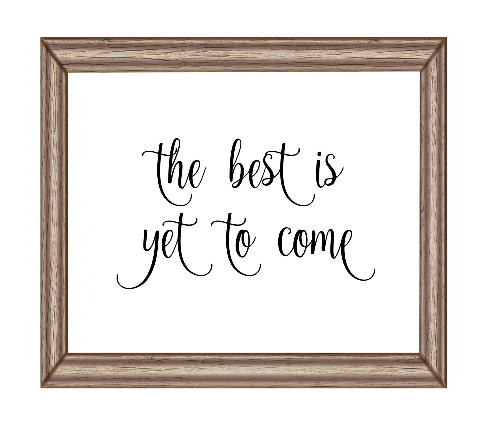 The Best is Yet to Come Beautiful Calligraphy Quote Printable Etsy