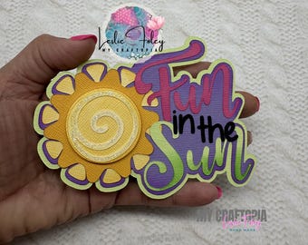 Handmade Title Fun in the Sun Embellishment, Swim Summer Beach Scrapbook Layout Die Cut