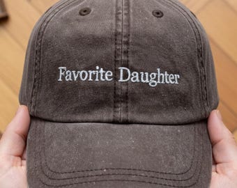 Favorite Daughter Embroidered Dad Hat Low Profile, funny family humor cap, custom color strapback, unisex cotton baseball hat