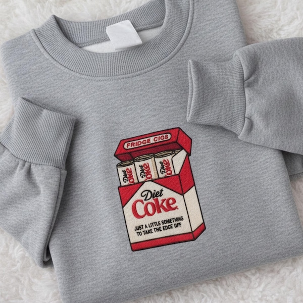 Fridge Cig Sweatshirt, Embroidered Pass Me a Fridge Cig Sweatshirt, Diet Coke meme tee, quirky caffeine addict humor shirt, funny gift