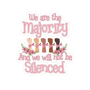 Empowering Kiss-Cut Stickers, Social Justice, Activism, Women&#39;s Rights, Motivational Decor, Gift for Allies