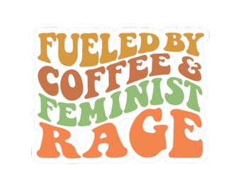 Adesivo "Alimentato da caffè e rabbia femminista"