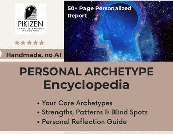 May include: A 50+ page personalized report titled Personal Archetype Encyclopedia. The graphic features the PIKIZEN Tarot & Energy Readings logo, a five-star rating, the text Handmade, no AI, and a blue silhouette of a human head in space.