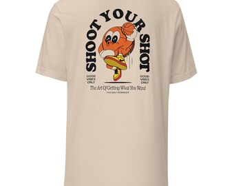 Camiseta motivacional con el gráfico "Shoot Your Shot": El arte de conseguir lo que quieres
