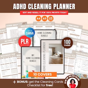 May include: ADHD Cleaning Planner with 10 covers and 100 pages. Includes a bonus cleaning checklist. The planner is available in A4, A5, and US Letter sizes. The text on the image says "Edit and Resell it for 100% Profits Today."