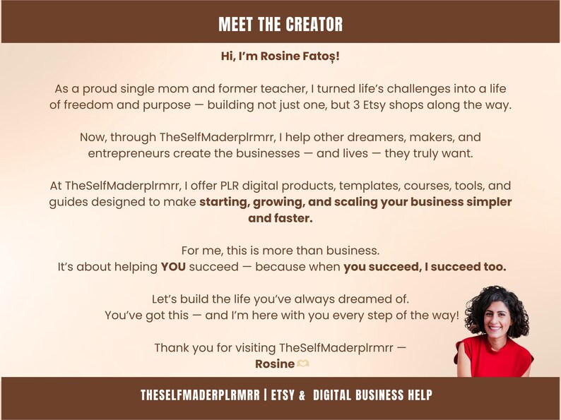 May include: A promotional graphic with the text "MEET THE CREATOR" and "Hi, I'm Rosine Fatoş!". The text describes Rosine's journey as an entrepreneur and offers digital products and business help. A photo of Rosine is included.