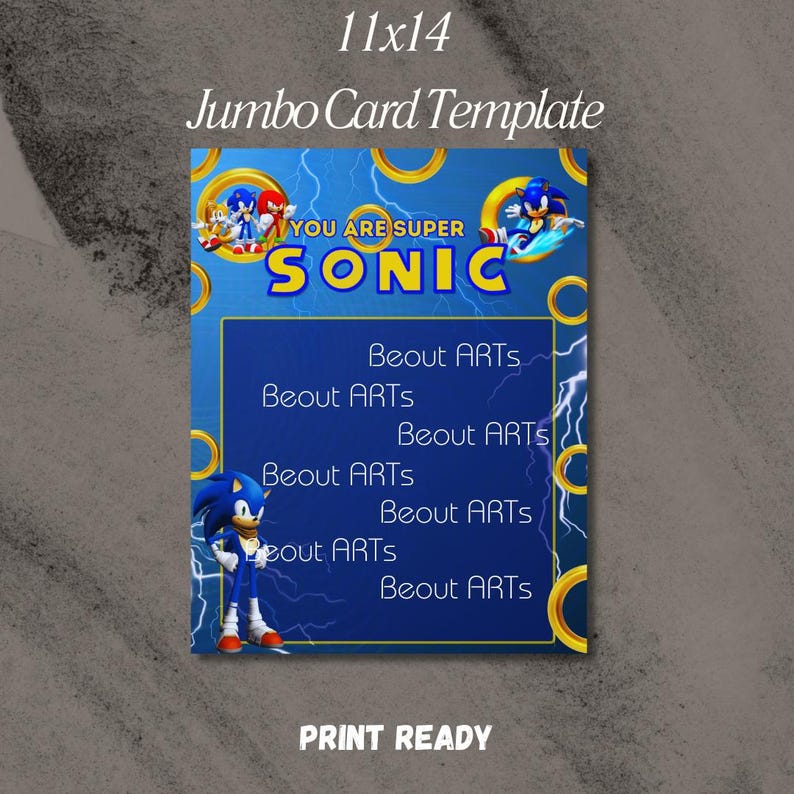 May include: A blue and yellow printable card template featuring Sonic the Hedgehog. The card says "You are super Sonic" and has the text "Beout Arts" repeated multiple times. The card is 11 inches by 14 inches and is print ready.