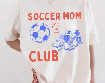 Soccer Mom Shirt Comfort Colors Soccer Moms Club Tee Funny Sports Mom Gift Game Day Shirt Football Mom Tee Custom Mom Graphic Shirt