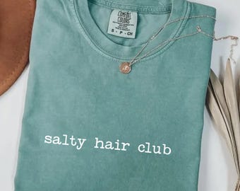 Salty Hair Club Shirt Beach Tee Comfort Colors Coastal Shirt Ocean Lover Gift Summer Beach Shirt Salty Hair Don't Care Tee Vacation Shirt
