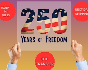 250 Years of Freedom DTF Transfer, America 250 Patriotic Design, Vintage USA Flag Style, 4th of July Dtf and UV Sticker, Ready to Press