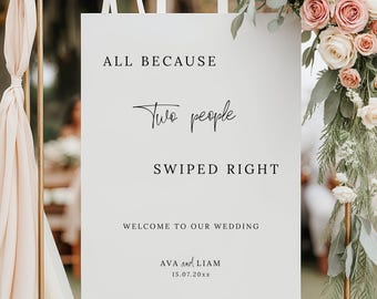 Puede incluir: Señal de boda blanca con texto negro que dice "All because two people swiped right. Welcome to our wedding. Ava and Liam 15.07.20xx".