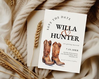 May include: A wedding invitation with the text "Save the Date" and the names "Willa & Hunter." The invitation features watercolor illustrations of brown cowboy boots. The date is 7.15.20XX, with the location Silver Spur Ranch, Golden, CO.