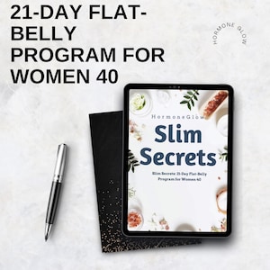 May include: A digital tablet displaying "Slim Secrets" with the subtitle "21-Day Flat-Belly Program for Women 40." The image includes a pen and a black notebook. The text "21-DAY FLAT-BELLY PROGRAM FOR WOMEN 40" is at the top.