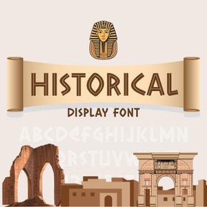 May include: A graphic design featuring the word "HISTORICAL" in a unique font, with the words "DISPLAY FONT" below. The design includes an illustration of a pharaoh's mask, ancient ruins, and an archway, all in shades of brown.