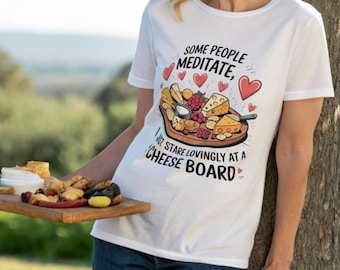 Cheese Board Meditation Tee: Funny Foodie Gift
