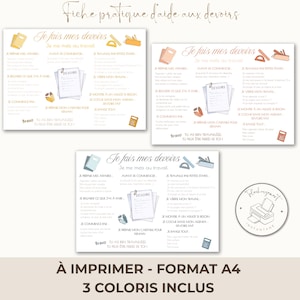 May include: Three printable homework help sheets in different colours. Each sheet features the title "Je fais mes devoirs" and includes sections for organizing tasks. The bottom of the image states "À IMPRIMER - FORMAT A4 3 COLORIS INCLUS".