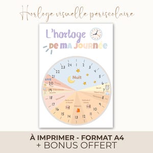 May include: A visual schedule for children with the text "L'horloge de ma journée" in a colorful design. The schedule includes a clock face with times and illustrations for daily activities. The text "À IMPRIMER - FORMAT A4 + BONUS OFFERT" is also present.