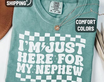 Im Just Here For My Nephew Sweatshirt, Nephew Shirt, Gift For Aunt Sweatshirt, New Future Aunt Apparel, Gift Aunt,Cute Aunt Gift From Nephew