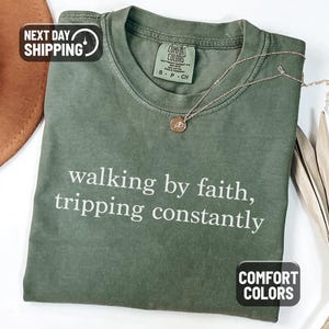 Walking By Faith Tripping Constantly Comfort Colors® T-shirt, Christian Bible Verse Graphic Tee, Religious Apparel, Faith Shirt, Faith Based