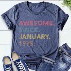 Awesome Since 1975 Shirt, 50th Birthday Gift, 50th Birthday Idea, Personalized Birthday T Shirt, 50th Birthday Shirt, Birthday Gift for Him