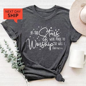 If The Stars Were Made To Worship Christian T-Shirt, Gifts For Women, Christian Tee, Scripture Shirts For Women, Worship Shirt
