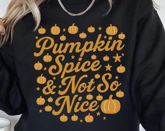 Pumpkin Spice & Not So Nice PNG, Funny Fall Digital Download, Retro Autumn Sublimation Design, Cozy Thanksgiving Shirt PNG, Fall Coffee PNG