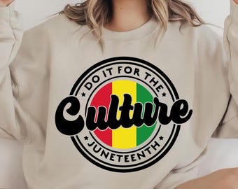 Do It For The Culture SVG, Juneteenth Svg, Black History Svg, Black history month Svg, Png Digital Download Cut files for Circut Sublimation