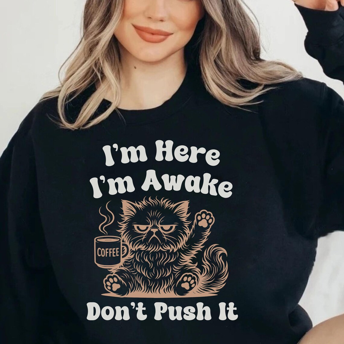 I'm Here I'm Awake Don't Push It, SVG PNG, Retro Trendy Sarcastic Humor ...