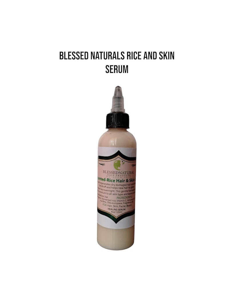 May include: A clear glass bottle with a white label and a black cap. The label says "Blessed Natural Hair Products" and "Infused Rice Hair & Skin Healing Serum".