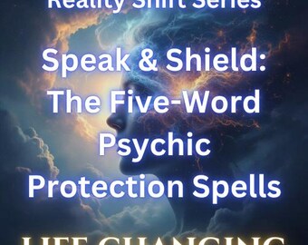Może przedstawiać: Artystyczny obraz z tekstem "Reality Shift Series" i "Speak & Shield: The Five-Word Psychic Protection Spells". Sylwetka twarzy jest nałożona na chmurne, eteryczne tło. Słowo "LIFE CHANGING" znajduje się na dole.