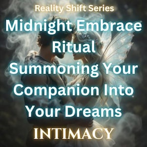 Midnight Embrace Ritual - Summoning Your Companion Into Your Dreams