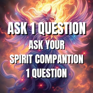 Ask your Spirit Companion 1 Questions –   Detailed Answers