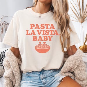 Pasta La Vista Baby Shirt, Funny Italian Food Pun Tee, Cute Pasta Lover Gift, Retro Unisex Noodle Shirt, Foodie Travel T-Shirt
